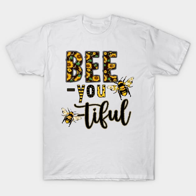 Bee-You-Tiful Sunflower and Bee Motif Inspirational Quote T-Shirt by ThatVibe